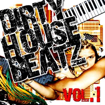 Various Artists - Dirty House Beatz Vol. 1
