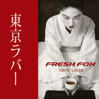 Fresh Fox - Tokyo Lover