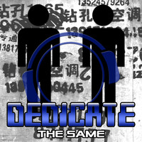 Dedicate - The Same
