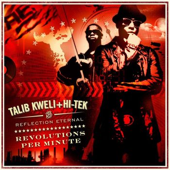 Reflection Eternal: Talib Kweli & HiTek - Revolutions Per Minute