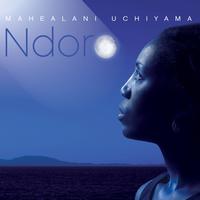 Mahealani Uchiyama - Ndoro