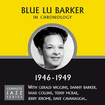 Blue Lu Barker - Complete Jazz Series 1946 - 1949