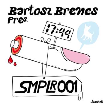 Various Artists - Bartosz Brenes Pres. 17:44 SMPLR001