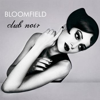 Bloomfield - Club Noir