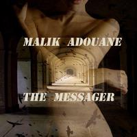 Malik Adouane - The Messager