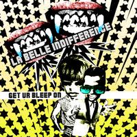 La Belle Indifference - Get Ur Bleep On