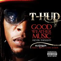 T-Hud - Good Weather Music (Feat. Pimp C, Bun B & Static Major) (Explicit)