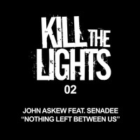John Askew Feat. Senadee - Nothing Left Between Us
