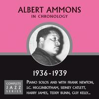 Albert Ammons - Complete Jazz Series 1936 - 1939