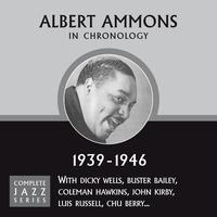 Albert Ammons - Complete Jazz Series 1939 - 1946