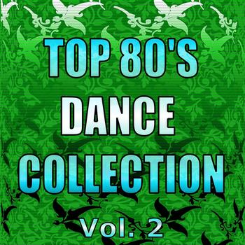 Various Artists - Top 80's Dance Collection, Vol. 2