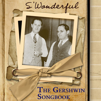 Various Artists - 'S Wonderful - The Gershwin Songbook