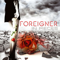 Foreigner - In Pieces