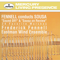 Eastman Wind Ensemble, Frederick Fennell - Sousa Marches