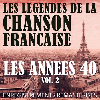 Various Artists - Les Années 40 Vol. 2 - Les Légendes De La Chanson Française (French Music Legends Of The 40's)