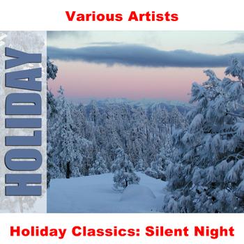 Various Artists - Holiday Classics: Silent Night
