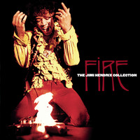 Jimi Hendrix - Fire: The Jimi Hendrix Collection
