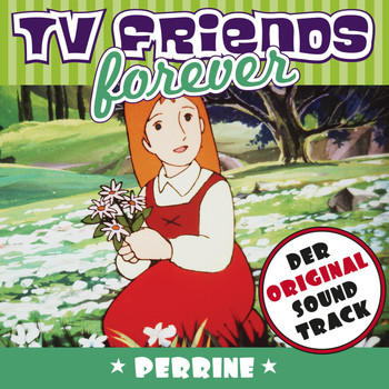 Various Artists - TV Friends Forever - Der Original Sound Track: Perrine