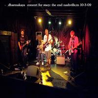 Dharmakaya - Concert for Stacy: The End