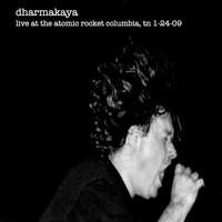 Dharmakaya - Live at The Atomic Rocket - Columbia, TN 1-24-09