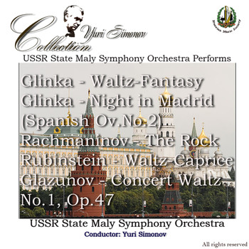 USSR State Maly Symphony Orchestra - Glinca: Waltz, Night in Madrid - Rachmaninoff: The Rock, et al.