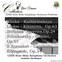 USSR State Maly Symphony Orchestra - Glinka: Kamarinskaya - Liadov: Kikimora - Scriabin: Reveries, et al.