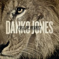Danko Jones - Full Of Regret