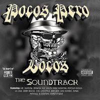 Pocos Pero Locos - The Soundtrack (Explicit)
