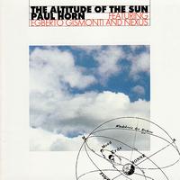 Paul Horn - The Altitude of the Sun