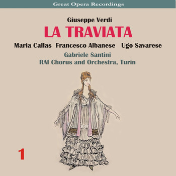 Maria Callas - Verdi: La traviata, Vol. 1