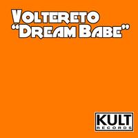 Voltereto - KULT Records Presents:  Dream Babe
