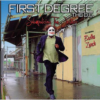 First Degree The D.E. - Shlumpulicious The Jester