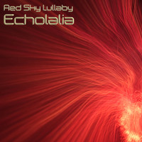 Red Sky Lullaby - Echolalia