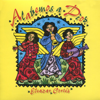 Eleazar Cortés - Alabemos a Dios
