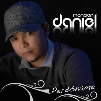 Daniel Monción - Perdoname
