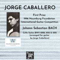 Jorge Caballero - The Naumburg Recordings: 1996 First Prize, Classical Guitar Competition