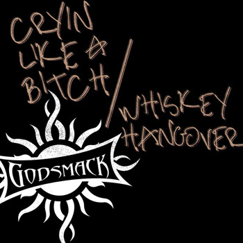 Godsmack - Cryin' Like A Bitch!! (Explicit)