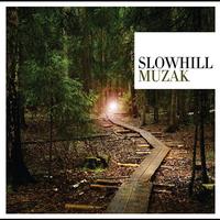 Slowhill - Muzak