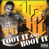 YG - Toot It And Boot It (Explicit)