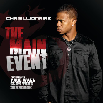 Chamillionaire - The Main Event