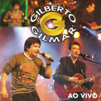 Gilberto & Gilmar - Gravado Em um Circo, Onde Tudo Começou (Ao Vivo)