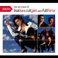 Lisa Lisa & Cult Jam - Playlist: The Very Best Of Lisa Lisa & Cult Jam