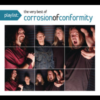 Corrosion Of Conformity - Playlist: The Very Best of Corrosion of Conformity