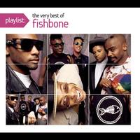Fishbone - Playlist: The Very Best Of Fishbone