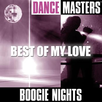Boogie Nights - Dance Masters: Best Of My Love