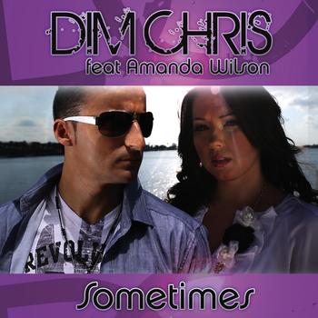 Dim Chris - Sometimes - Original Edit