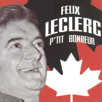 Felix Leclerc - P'tit Bonheur