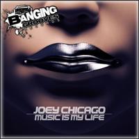 Joey Chicago - Music Is My Life