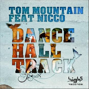 Tom Mountain Feat. Nicco - Dance Hall Track (Remixes)