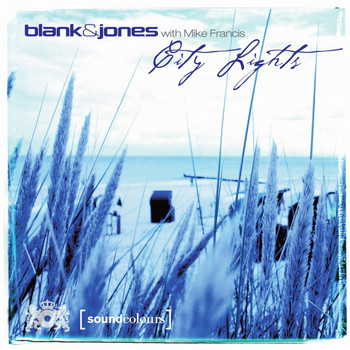 Blank & Jones with Mike Francis - City Lights